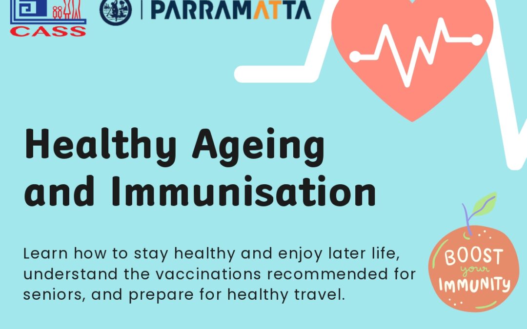 Free Healthy Ageing and Immunisation Information Session – Mandarin, at Parramatta Library